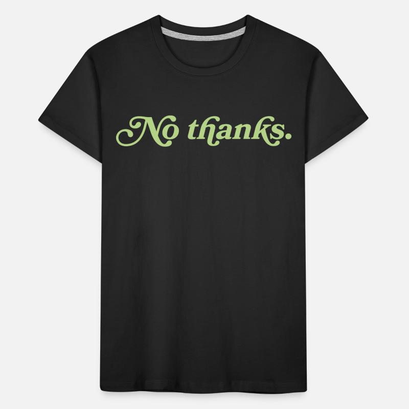 No thanks – Minimalist statement Kids' Premium Organic T-Shirt