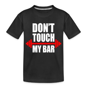 Dont touch my bar - Kinder Premium Bio T-Shirt - Schwarz - Vorne