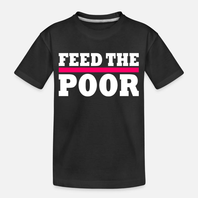 Feed the poor - Lasten premium luomu-t-paita - musta