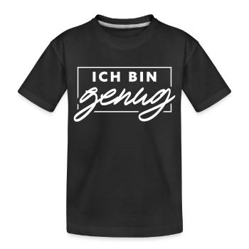 Ich bin genug - Kinder Premium Bio T-Shirt - Schwarz - Vorne