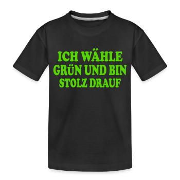 ich wähle grün und bin stolz darauf - Kinder Premium Bio T-Shirt - Schwarz - Vorne