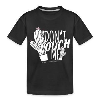Don't touch me - Kids' Premium Organic T-Shirt - black - Front