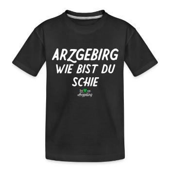 Arzgebirg wie bist du schie - Kinder Premium Bio T-Shirt - Schwarz - Vorne