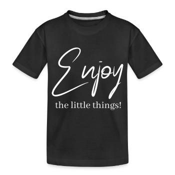 Enjoy the little things ! - T-shirt bio Premium Enfant - noir - Devant