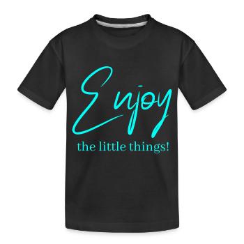 Enjoy the little things ! - T-shirt bio Premium Enfant - noir - Devant