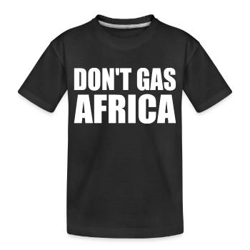 don't gas africa - Kinder Premium Bio T-Shirt - Schwarz - Vorne