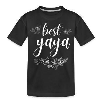 Am besten Yaya. Geschenk für Yaya - Kinder Premium Bio T-Shirt - Schwarz - Vorne