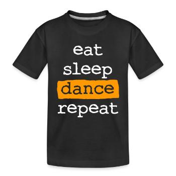 eat sleep dance repeat - Kids' Premium Organic T-Shirt - black - Front