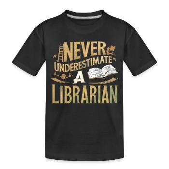 Unterschätze niemals einen Bibliothekar - Kinder Premium Bio T-Shirt - Schwarz - Vorne