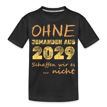 Schaffen 2029 - Kinder Premium Bio T-Shirt - Schwarz - Vorne