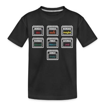 Wochenplan Spaßig: Montag bis Sonntag Humorvoll - Kinder Premium Bio T-Shirt - Schwarz - Vorne