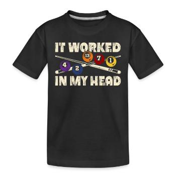Cela a fonctionné dans ma conception de joueur de billard en tête pour - T-shirt bio Premium Enfant - noir - Devant
