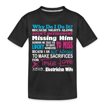Sacrifices For True Love Electrician Wife - Kids' Premium Organic T-Shirt - black - Front