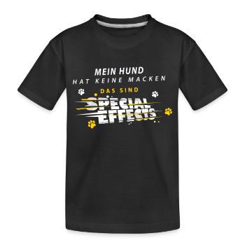 Mein Hund hat keine Macken das sind Special Effect - Kinder Premium Bio T-Shirt - Schwarz - Vorne