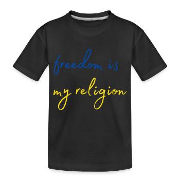 freedom is my religion - Kinder Premium Bio T-Shirt - Schwarz - Vorne