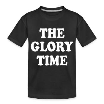 The glory time - Kids' Premium Organic T-Shirt - black - Front