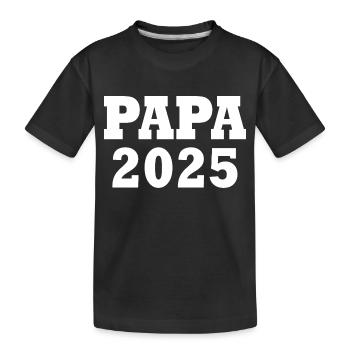 Papa 2025 - Kinder Premium Bio T-Shirt - Schwarz - Vorne
