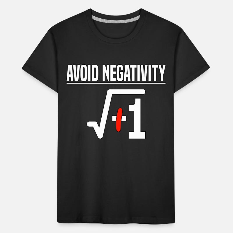 Avoid Negativity Root -1 Math Teacher Kids' Premium Organic T-Shirt