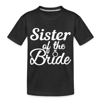 Sister Of The Bride - Bachelorette Party Cadeau - T-shirt bio Premium Enfant - noir - Devant