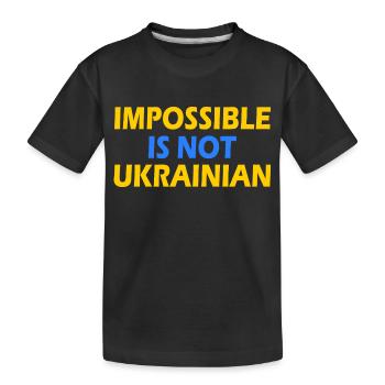 impossible is not ukrainian - ukraine - Kids' Premium Organic T-Shirt - black - Front