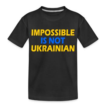impossible is not ukrainian - ukraine - T-shirt bio Premium Enfant - noir - Devant