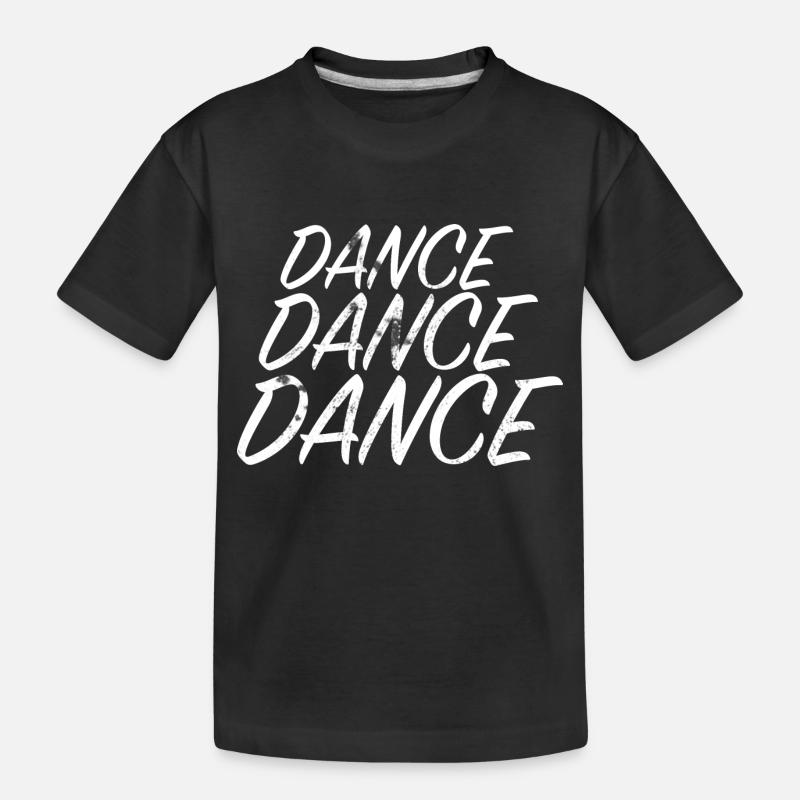 DANSE DANSE DANSE - T-shirt bio Premium Enfant - noir