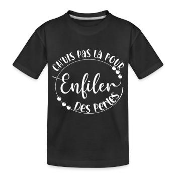 ch'uis pas la pour enfiler des perles - T-shirt bio Premium Enfant - noir - Devant