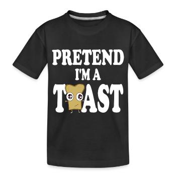 Faites semblant d’être un toast - T-shirt bio Premium Enfant - noir - Devant