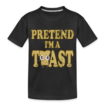 Pretend i'm a Toast - Kinder Premium Bio T-Shirt - Schwarz - Vorne