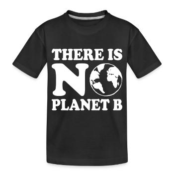 There is no planet b - T-shirt bio Premium Enfant - noir - Devant