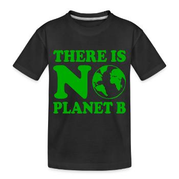 There is no planet b - T-shirt bio Premium Enfant - noir - Devant