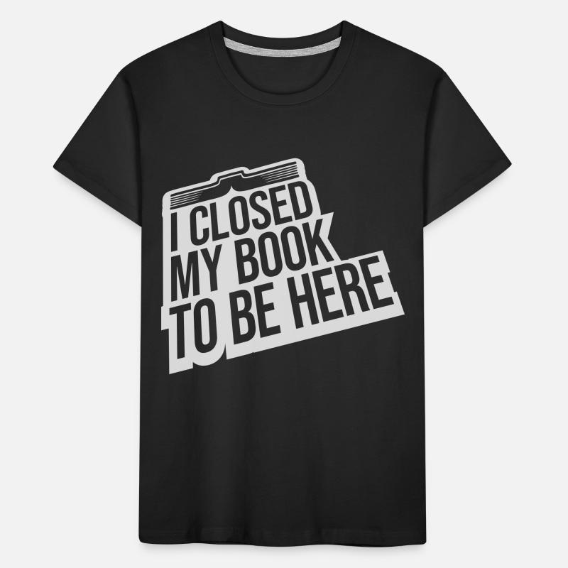 I closed my book Kids' Premium Organic T-Shirt