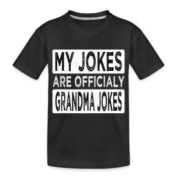 Mes blagues sont officiellement des blagues de grand-mère pour la première fois - T-shirt bio Premium Enfant - noir - Devant