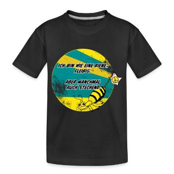 Ich bin wie eine Biene:Fleißig, aber auch stechend - Kinder Premium Bio T-Shirt - Schwarz - Vorne