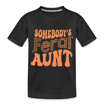 Somebody s Feral Aunt on back - Kids' Premium Organic T-Shirt - black - Front