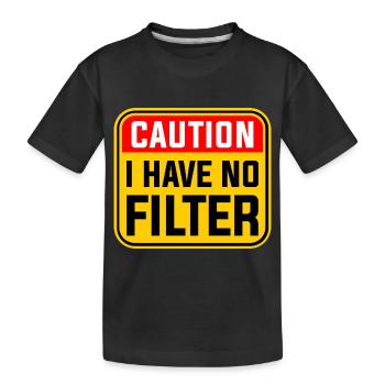 Achtung, ich habe keinen Filter - Kinder Premium Bio T-Shirt - Schwarz - Vorne
