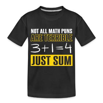 Tous les jeux de mots mathématiques ne sont pas terribles juste somme - T-shirt bio Premium Enfant - noir - Devant