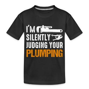 I'm Silently Judging Your Plumping Plumber Pipefit - Kids' Premium Organic T-Shirt - black - Front