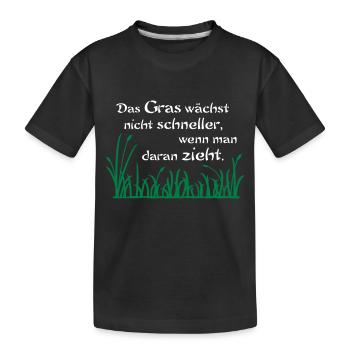 Das Gras wächst nicht schneller - Kinder Premium Bio T-Shirt - Schwarz - Vorne