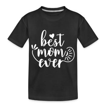 Best mom ever - Kinder Premium Bio T-Shirt - Schwarz - Vorne