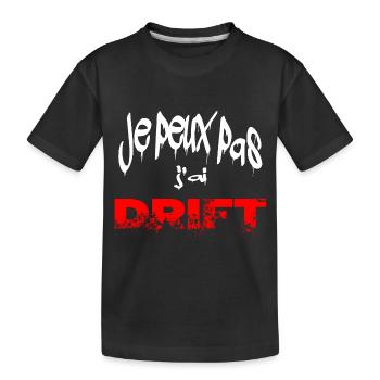 je peux pas j'ai drift - T-shirt bio Premium Enfant - noir - Devant