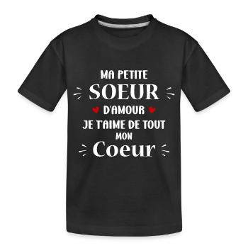 Ma petite sœur d'amour je t'aime - T-shirt bio Premium Enfant - noir - Devant