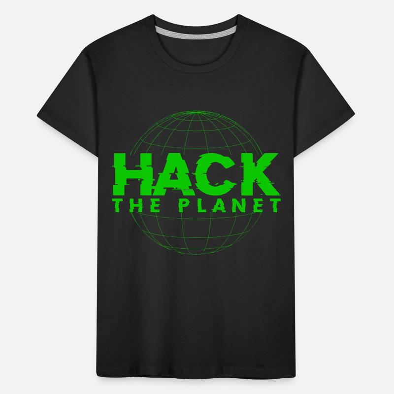 Hack the planet - For Computer Science & Computer Hackers Kids' Premium Organic T-Shirt