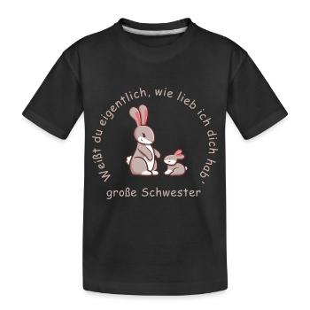 große Schwester | lieb haben - Kinder Premium Bio T-Shirt - Schwarz - Vorne