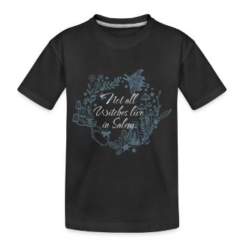 Nicht alle Hexen leben in Salem, Mystisches Design - Kinder Premium Bio T-Shirt - Schwarz - Vorne
