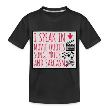 speak lyrics and sarcasm - Kids' Premium Organic T-Shirt - black - Front