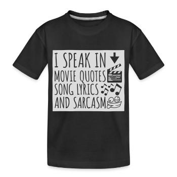 speak lyrics and sarcasm - Kids' Premium Organic T-Shirt - black - Front