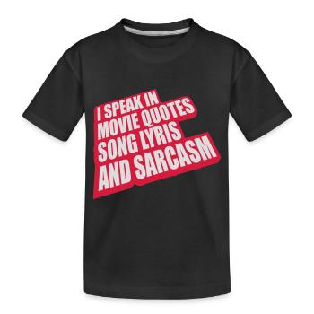 speak lyrics and sarcasm - Kids' Premium Organic T-Shirt - black - Front