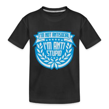 pas antisocial anti-stupide - T-shirt bio Premium Enfant - noir - Devant