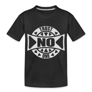 trust no one quote - Kids' Premium Organic T-Shirt - black - Front